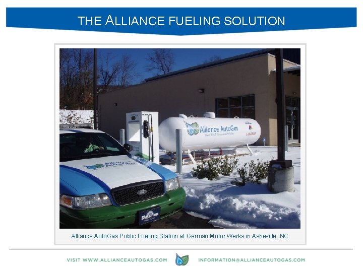 THE ALLIANCE FUELING SOLUTION Alliance Auto. Gas Public Fueling Station at German Motor Werks
