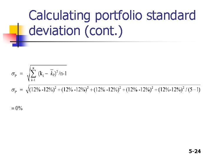 Calculating portfolio standard deviation (cont. ) 5 -24 