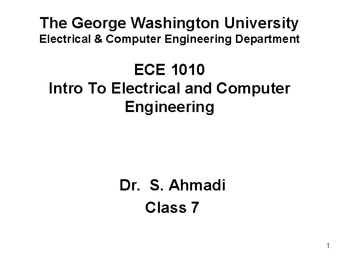 The George Washington University Electrical & Computer Engineering Department ECE 1010 Intro To Electrical