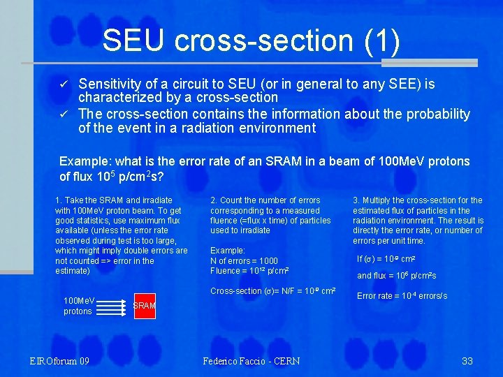 SEU cross-section (1) Sensitivity of a circuit to SEU (or in general to any