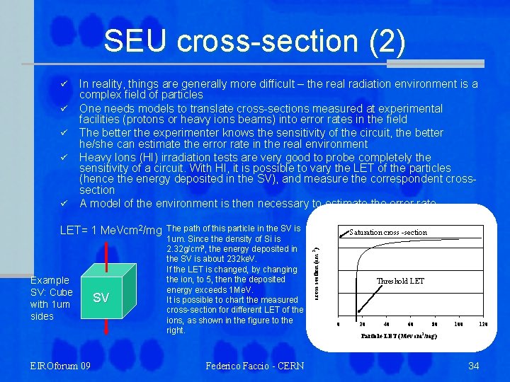 SEU cross-section (2) ü ü ü LET= 1 Me. Vcm 2/mg Example SV: Cube