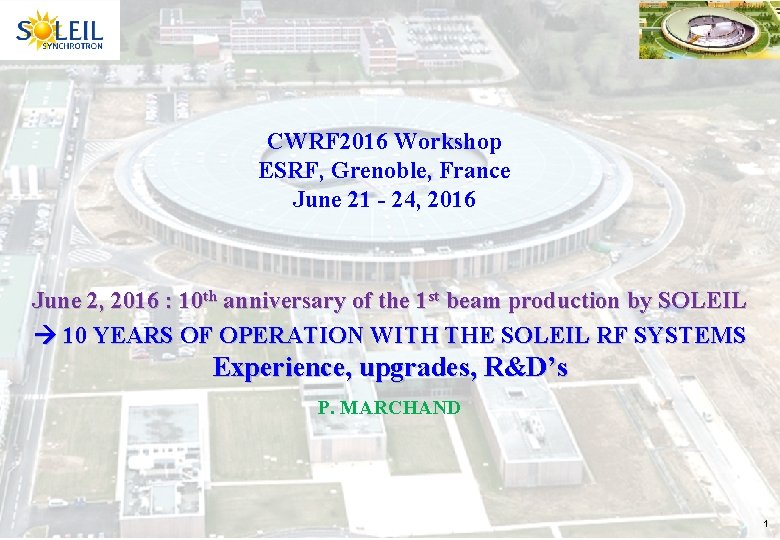 CWRF 2016 Workshop ESRF, Grenoble, France June 21 - 24, 2016 June 2, 2016