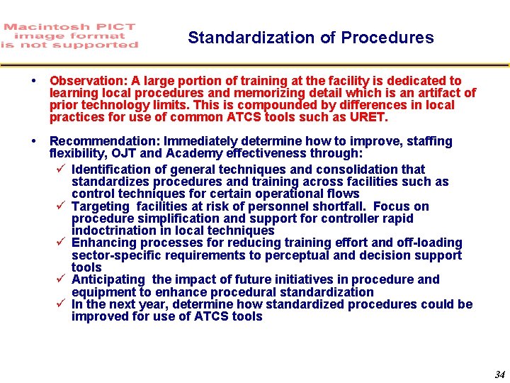 Standardization of Procedures Observation: A large portion of training at the facility is dedicated