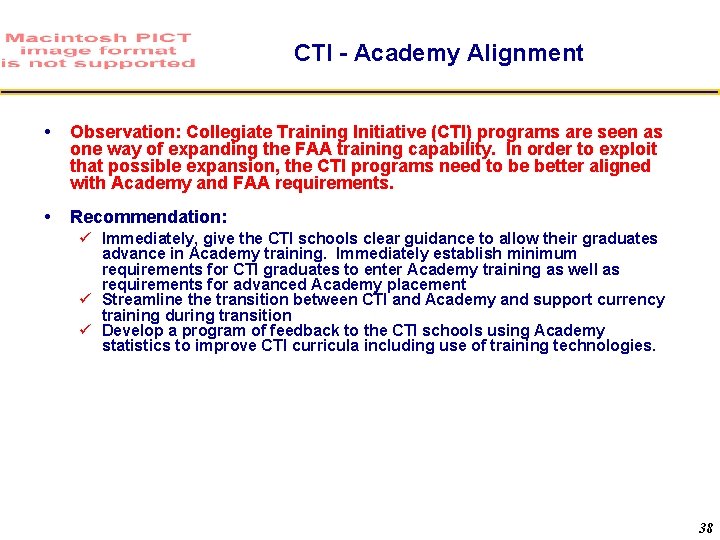 CTI - Academy Alignment Observation: Collegiate Training Initiative (CTI) programs are seen as one