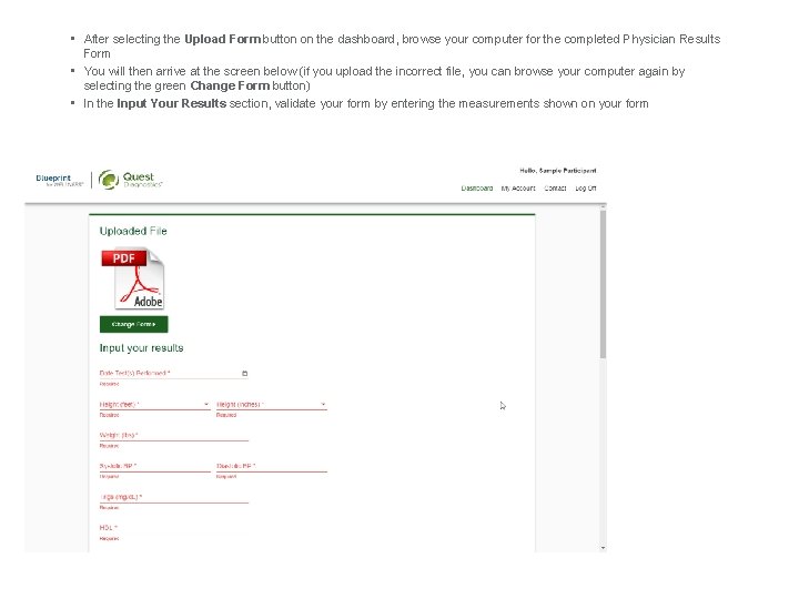  • After selecting the Upload Form button on the dashboard, browse your computer