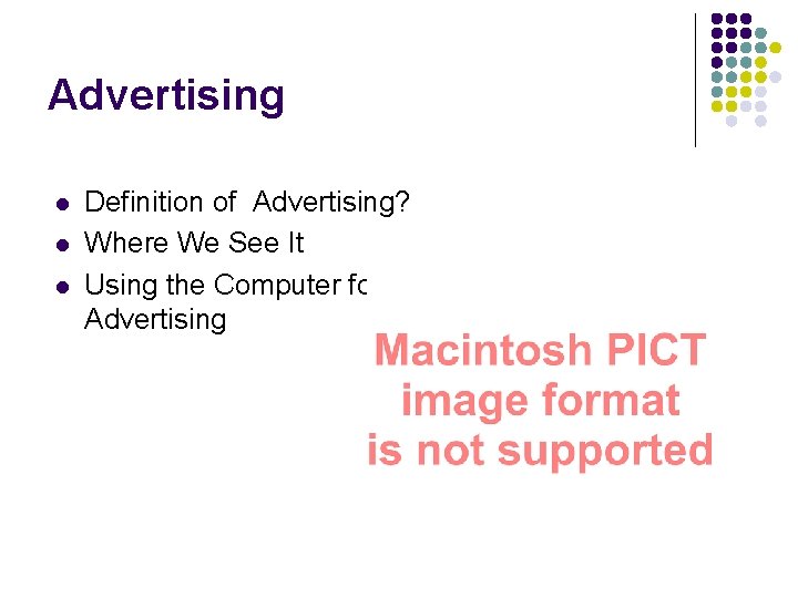 Advertising l l l Definition of Advertising? Where We See It Using the Computer