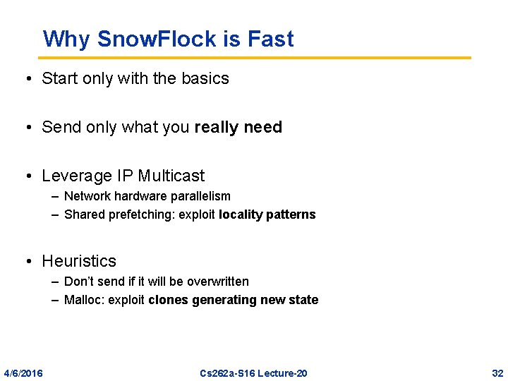 Why Snow. Flock is Fast • Start only with the basics • Send only