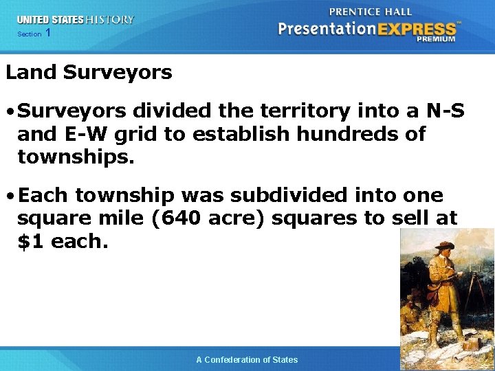 Chapter Section 25 Section 1 1 Land Surveyors • Surveyors divided the territory into