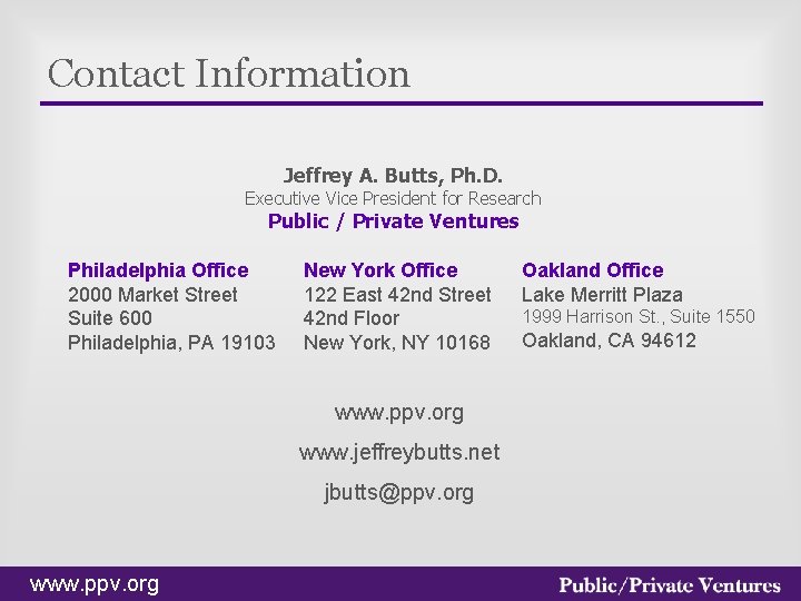 Contact Information Jeffrey A. Butts, Ph. D. Executive Vice President for Research Public /