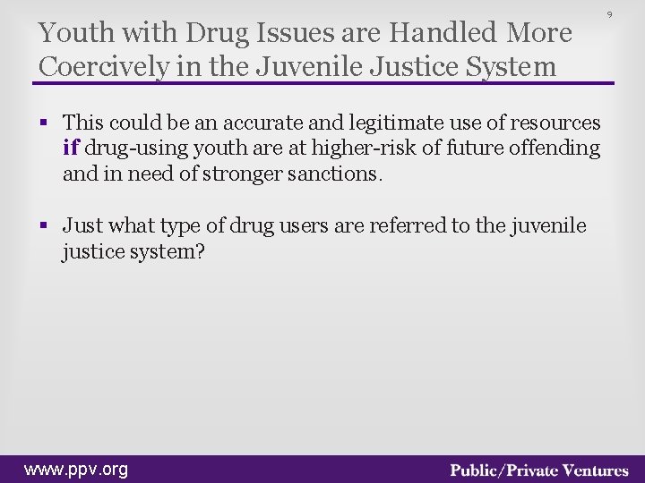 Youth with Drug Issues are Handled More Coercively in the Juvenile Justice System §