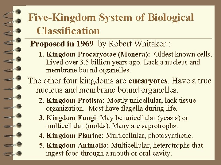 Five-Kingdom System of Biological Classification Proposed in 1969 by Robert Whitaker : 1. Kingdom