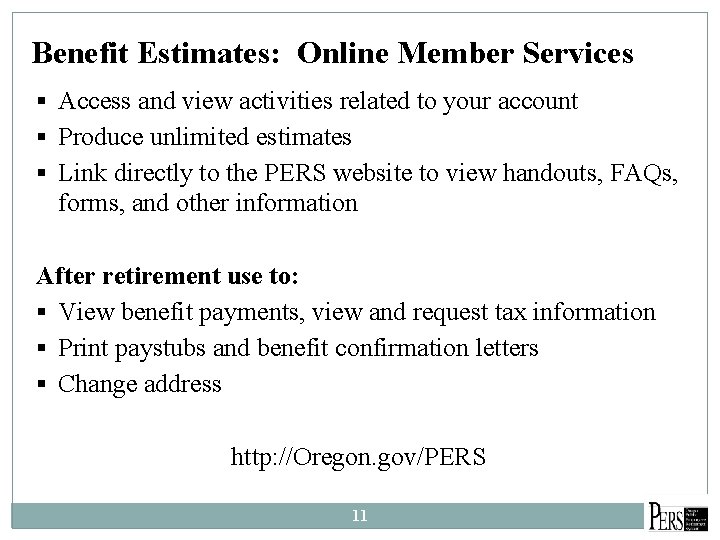 Benefit Estimates: Online Member Services § Access and view activities related to your account