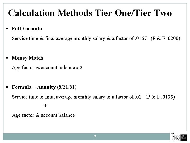 Calculation Methods Tier One/Tier Two § Full Formula Service time & final average monthly