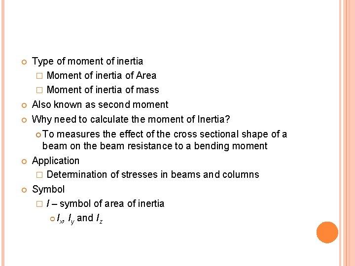  Type of moment of inertia � Moment of inertia of Area � Moment