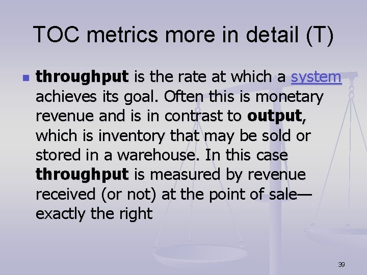 TOC metrics more in detail (T) n throughput is the rate at which a TOC metrics more in detail (T) n throughput is the rate at which a