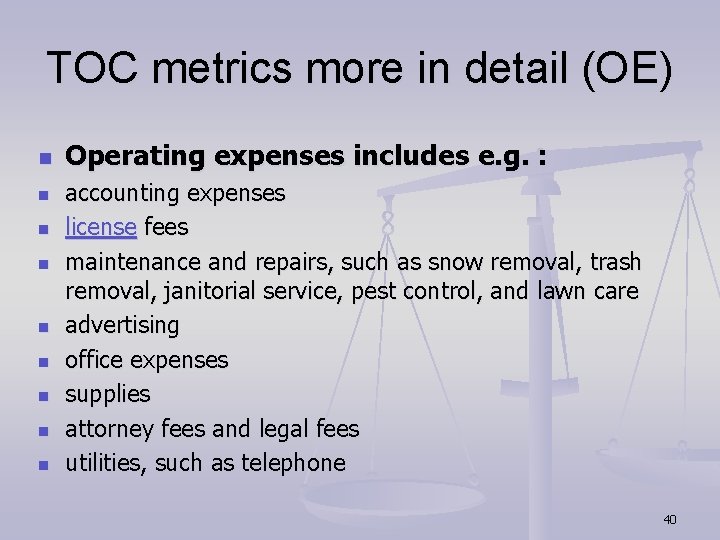 TOC metrics more in detail (OE) n n n n n Operating expenses includes TOC metrics more in detail (OE) n n n n n Operating expenses includes