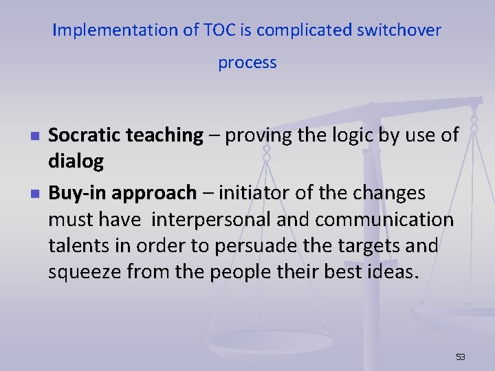 Implementation of TOC is complicated switchover process n n Socratic teaching – proving the Implementation of TOC is complicated switchover process n n Socratic teaching – proving the