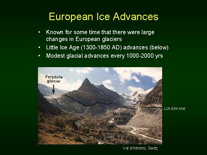 European Ice Advances • Known for some time that there were large changes in European Ice Advances • Known for some time that there were large changes in