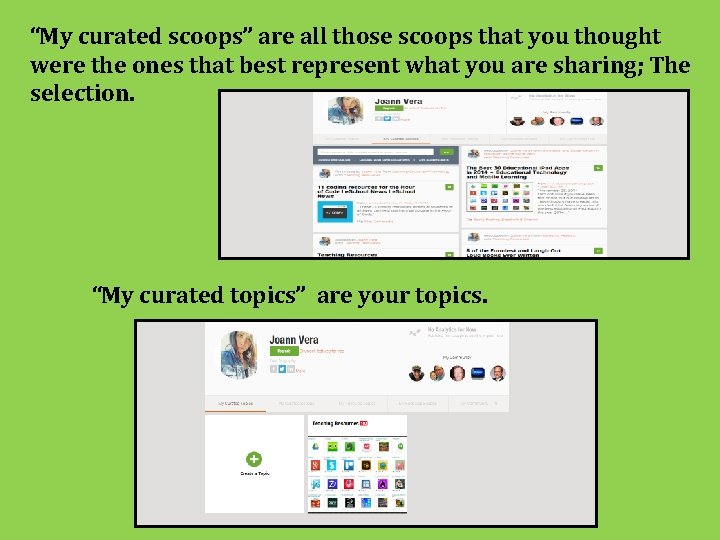 “My curated scoops” are all those scoops that you thought were the ones that