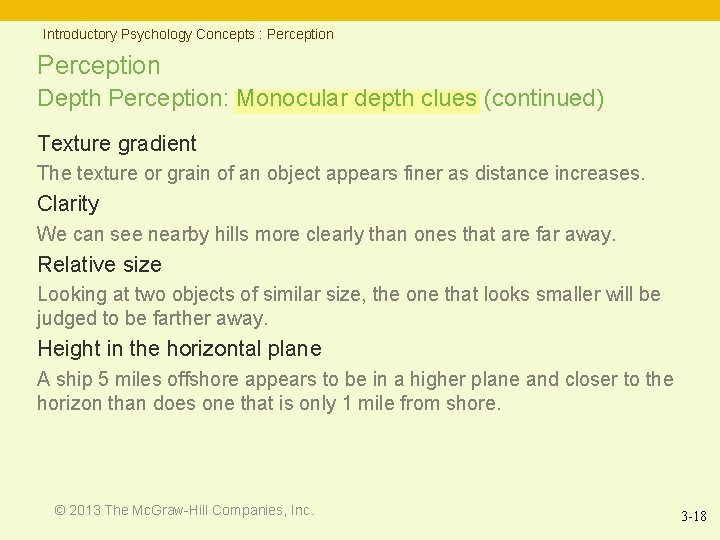 Introductory Psychology Concepts : Perception Depth Perception: Monocular depth clues (continued) Texture gradient The