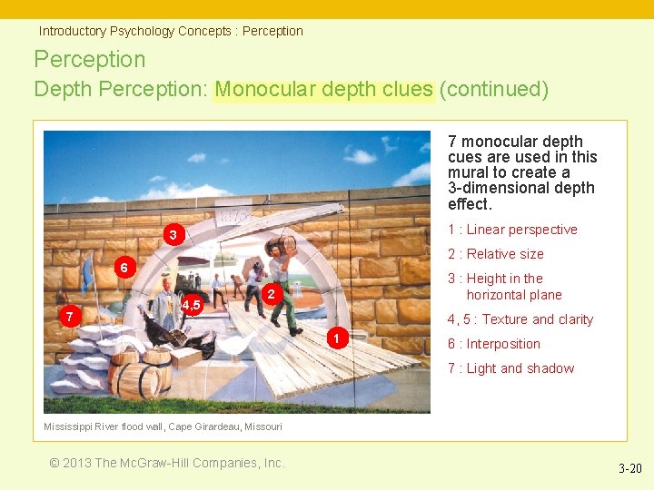 Introductory Psychology Concepts : Perception Depth Perception: Monocular depth clues (continued) 7 monocular depth