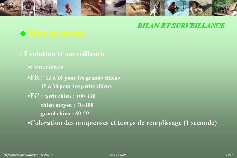 BILAN ET SURVEILLANCE u Mise en œuvre - Évolution et surveillance • Conscience •