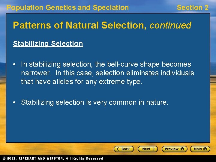 Population Genetics and Speciation Section 2 Patterns of Natural Selection, continued Stabilizing Selection •