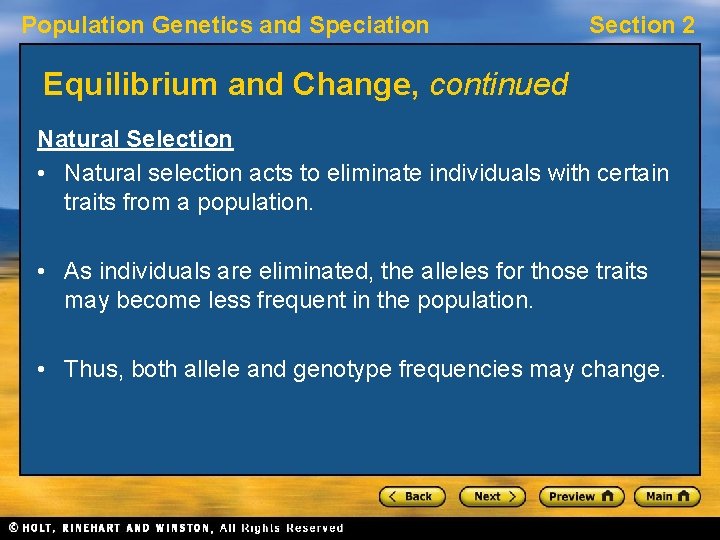 Population Genetics and Speciation Section 2 Equilibrium and Change, continued Natural Selection • Natural