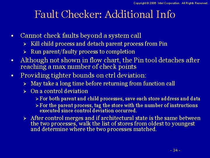 Copyright © 2006 Intel Corporation. All Rights Reserved. Fault Checker: Additional Info • Cannot