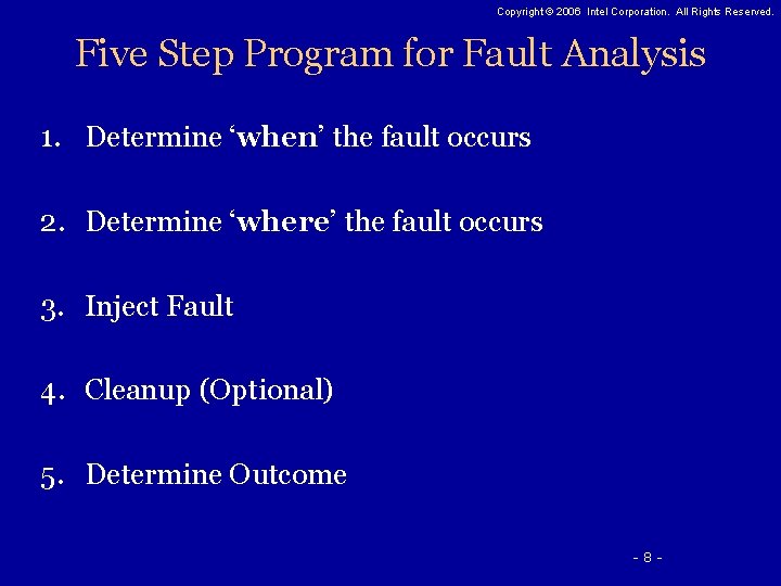 Copyright © 2006 Intel Corporation. All Rights Reserved. Five Step Program for Fault Analysis