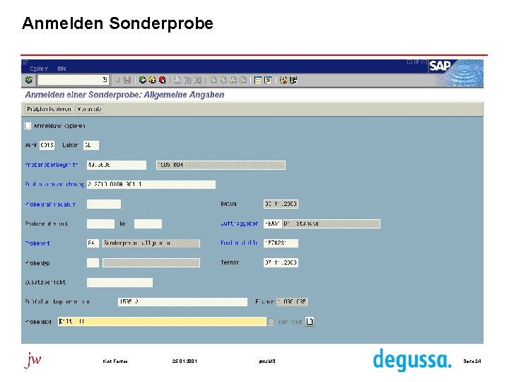 Anmelden Sonderprobe jw Kurt Fantes 25. 01. 2001 jw. LIMS Seite 24 