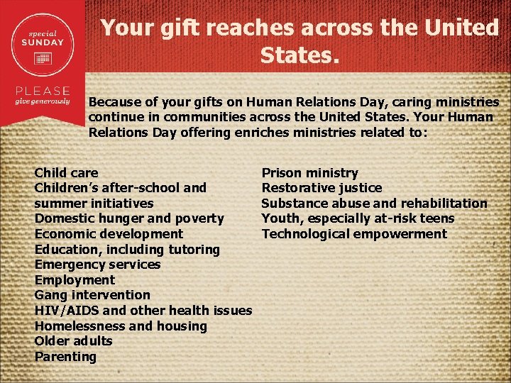 Your gift reaches across the United States. Because of your gifts on Human Relations