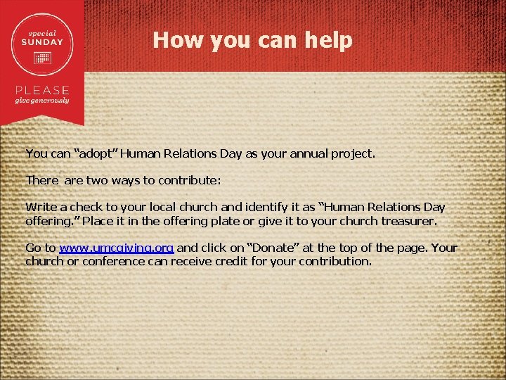 How you can help You can “adopt” Human Relations Day as your annual project.