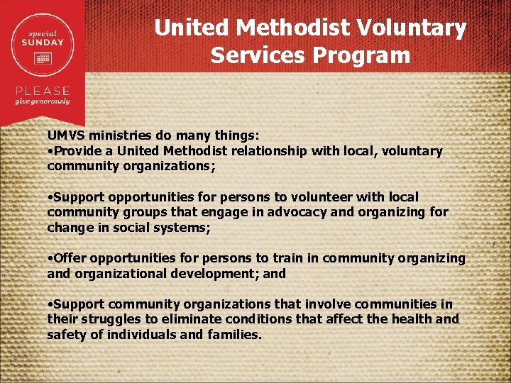 United Methodist Voluntary Services Program UMVS ministries do many things: • Provide a United