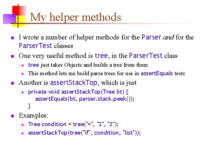My helper methods n n I wrote a number of helper methods for the