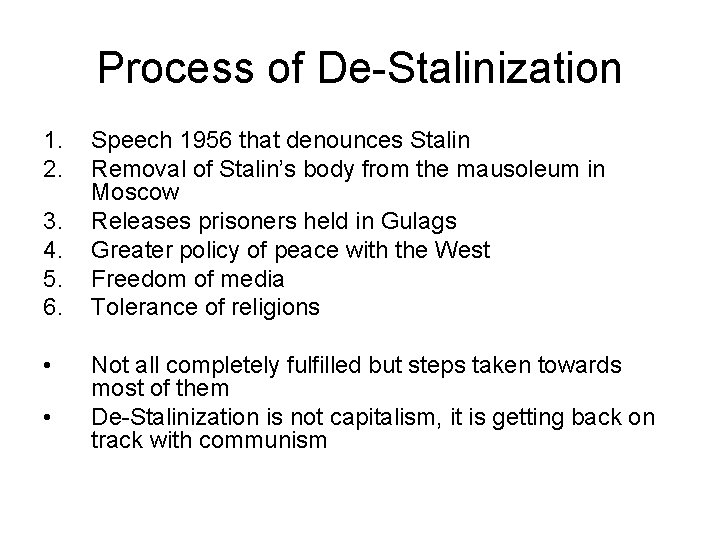 Process of De-Stalinization 1. 2. 3. 4. 5. 6. • • Speech 1956 that Process of De-Stalinization 1. 2. 3. 4. 5. 6. • • Speech 1956 that