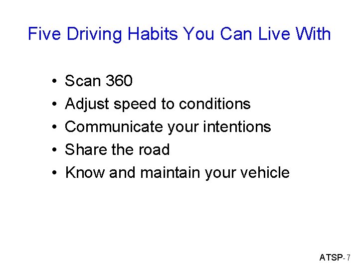 Five Driving Habits You Can Live With • • • Scan 360 Adjust speed