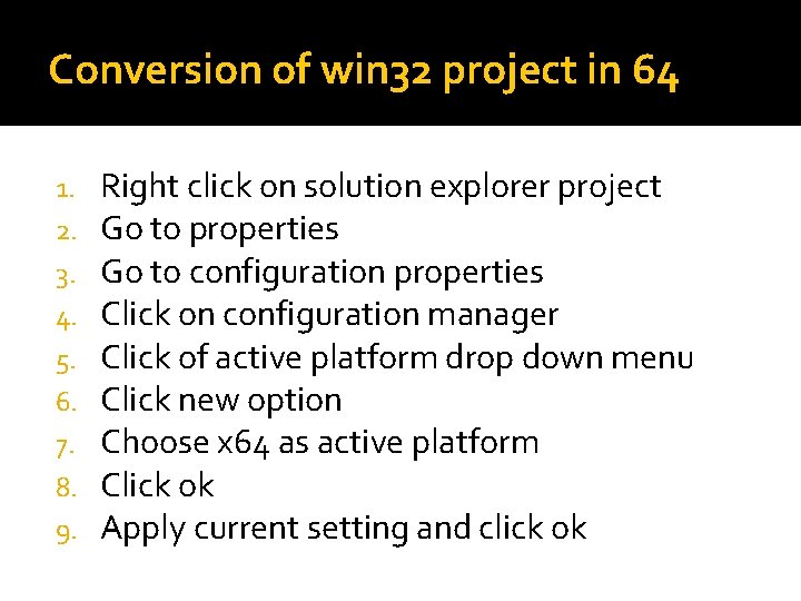 Conversion of win 32 project in 64 1. 2. 3. 4. 5. 6. 7.