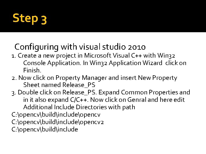 Step 3 Configuring with visual studio 2010 1. Create a new project in Microsoft