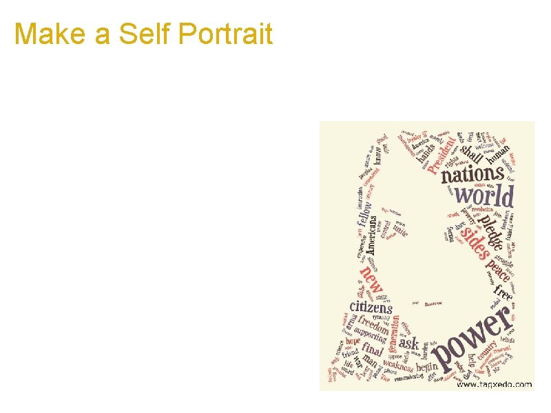 Make a Self Portrait a. Use it as your avatar (Facebook, Twitter, etc) a.