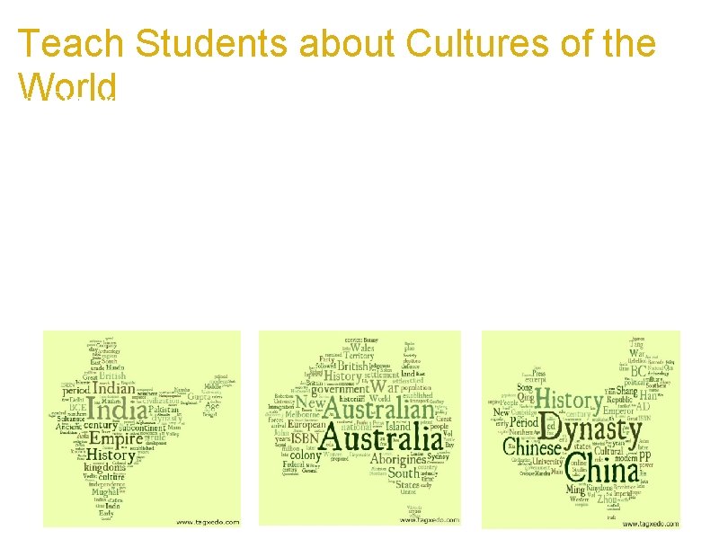 Teach Students about Cultures of the World a. Fun way to learn geography, history,