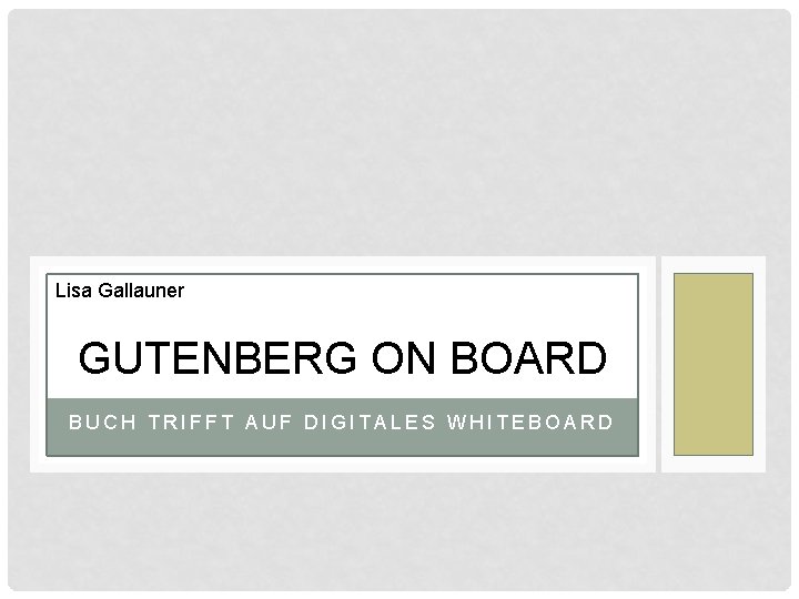 Lisa Gallauner GUTENBERG ON BOARD BUCH TRIFFT AUF DIGITALES WHITEBOARD 