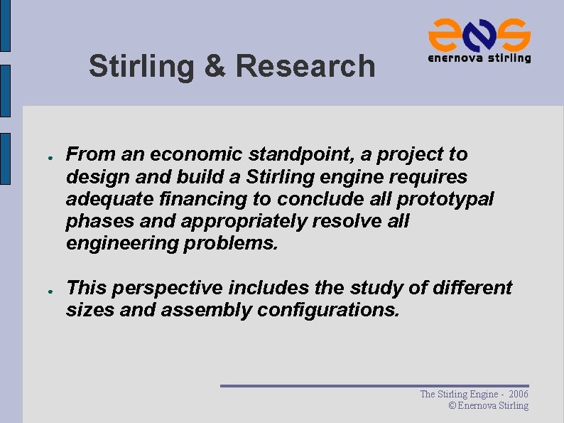 Stirling & Research ● ● From an economic standpoint, a project to design and Stirling & Research ● ● From an economic standpoint, a project to design and