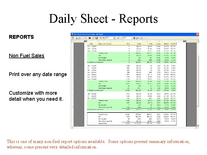 Daily Sheet - Reports REPORTS Non Fuel Sales Print over any date range Customize