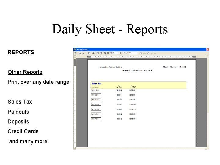 Daily Sheet - Reports REPORTS Other Reports Print over any date range Sales Tax