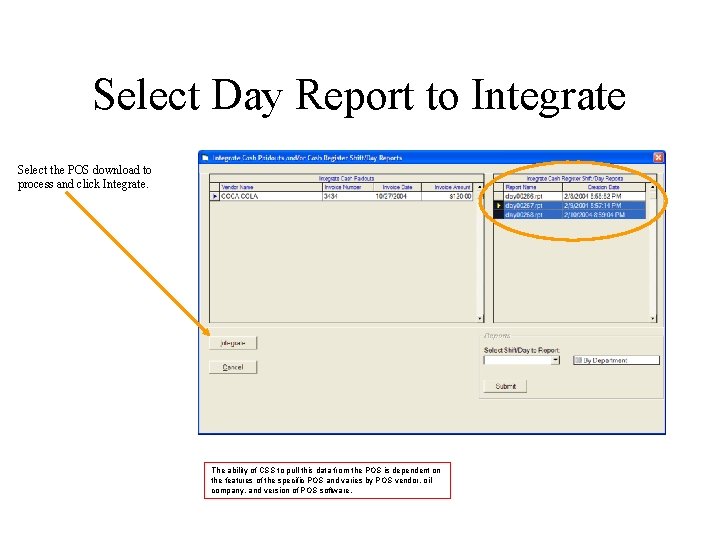 Select Day Report to Integrate Select the POS download to process and click Integrate.