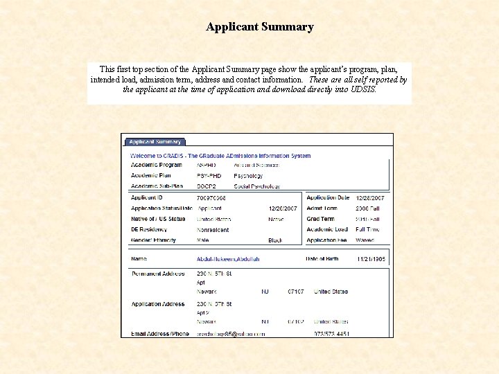 Applicant Summary This first top section of the Applicant Summary page show the applicant’s