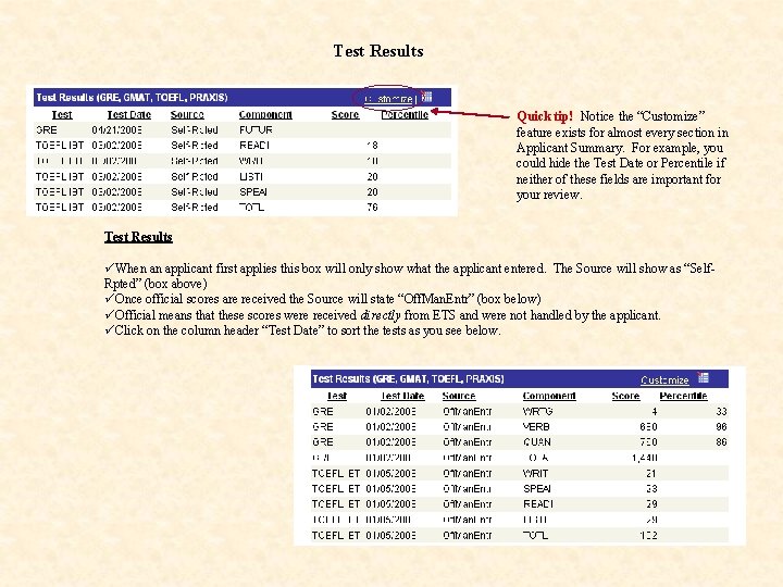 Test Results Quick tip! Notice the “Customize” feature exists for almost every section in