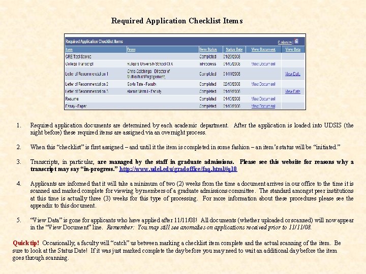 Required Application Checklist Items 1. Required application documents are determined by each academic department.