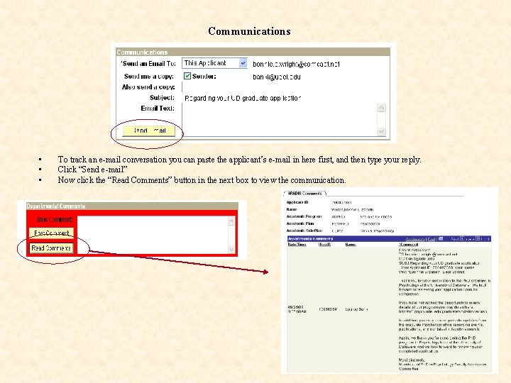 Communications • • • To track an e-mail conversation you can paste the applicant’s